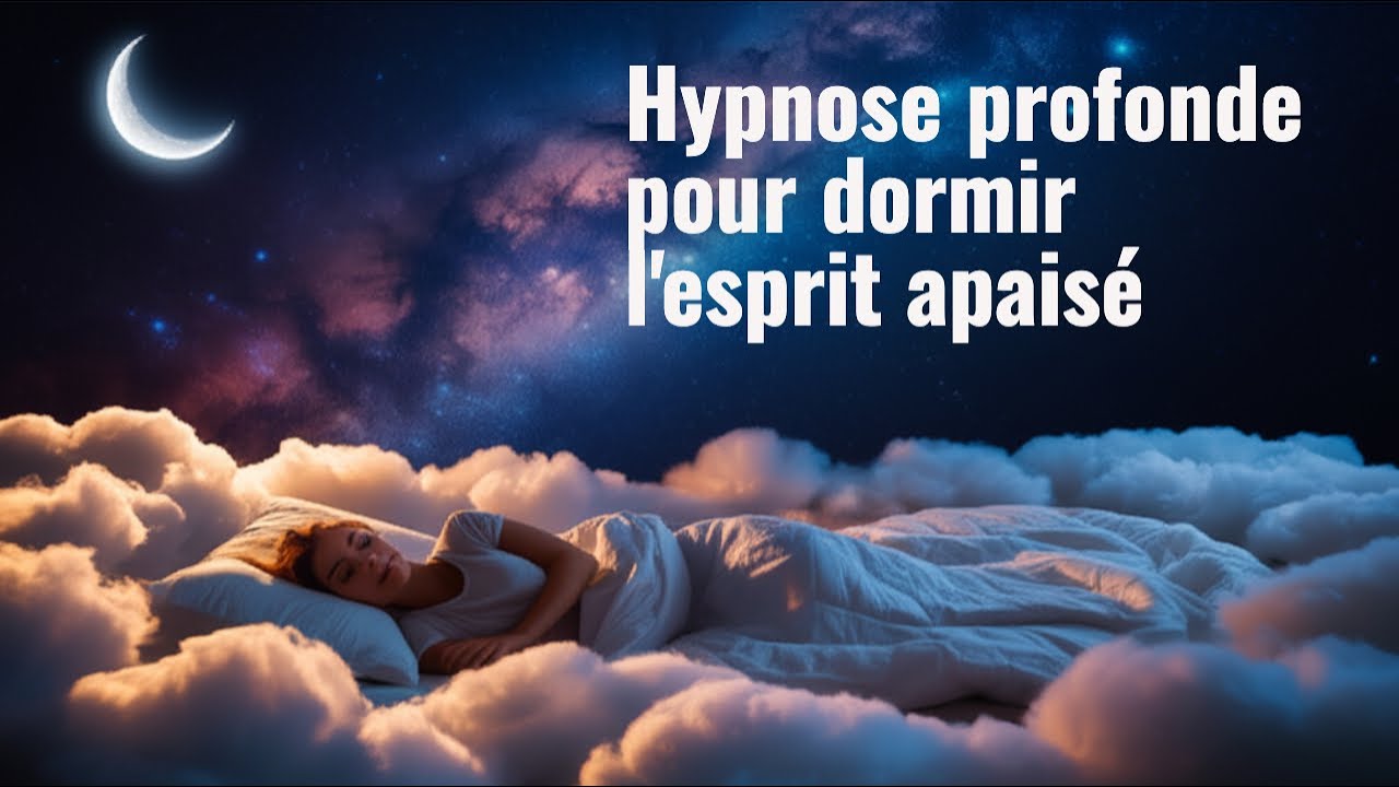 Hypnose pour s'endormir : Evacuer les pensées et s'endormir paisiblement
