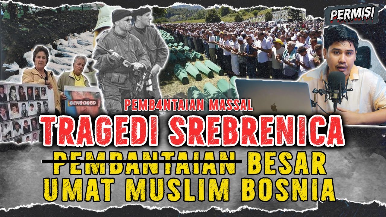 8000 ORANG DI BANTAl ! MALANGNYA NASIB UMAT MUSLIM BOSNIA | SREBRENICA 1995