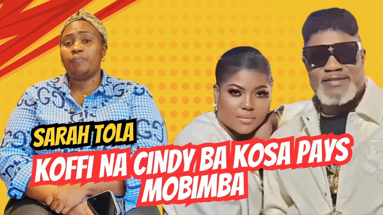 KOFFI  AZA  MOTEMA MABE ENVERS FALLY, SARAH TOLA  CINDY NA KOFFI BA KOSA MBOKA MOBIMBA