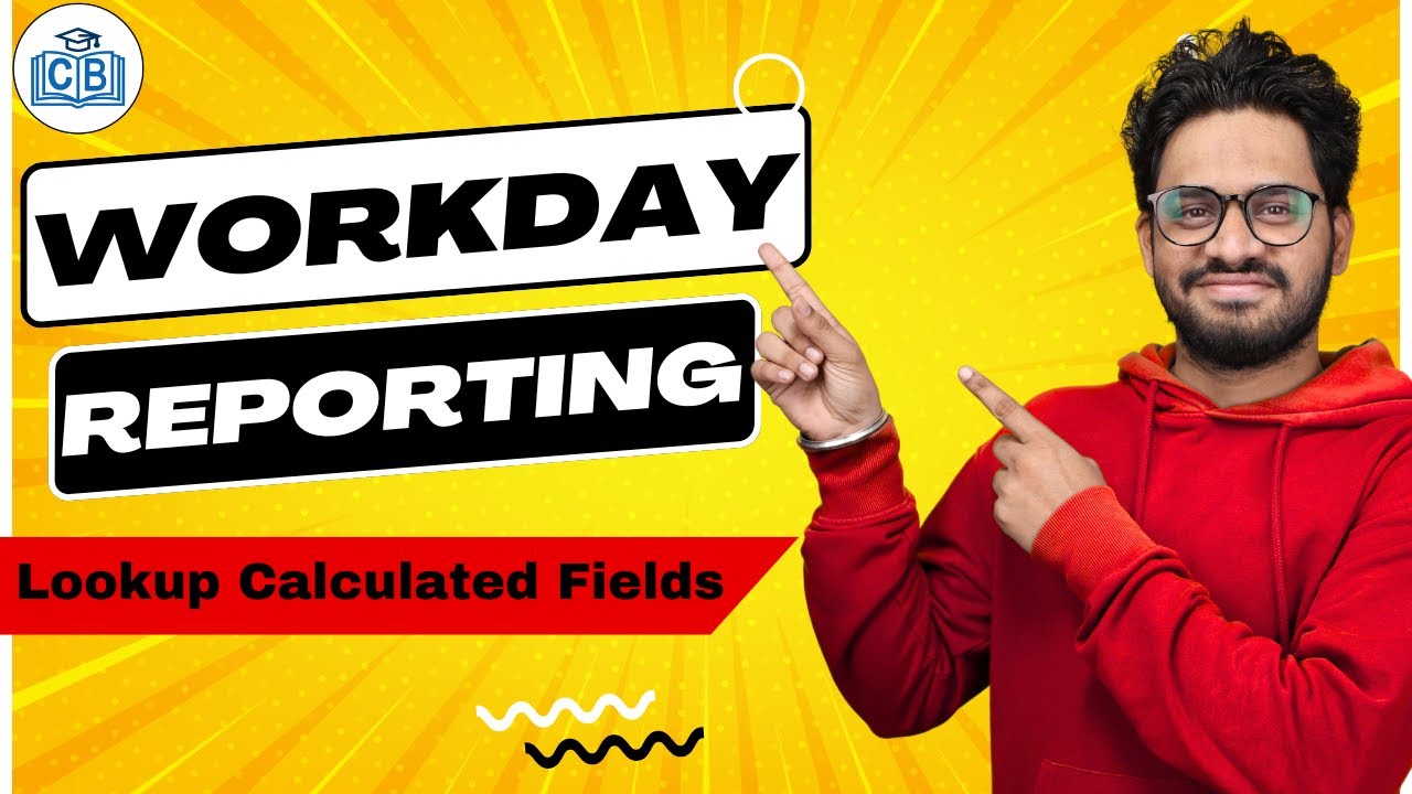 Lookup Calculated Fields in Workday Reporting | Workday Reporting Online Tutorial | CyberBrainer