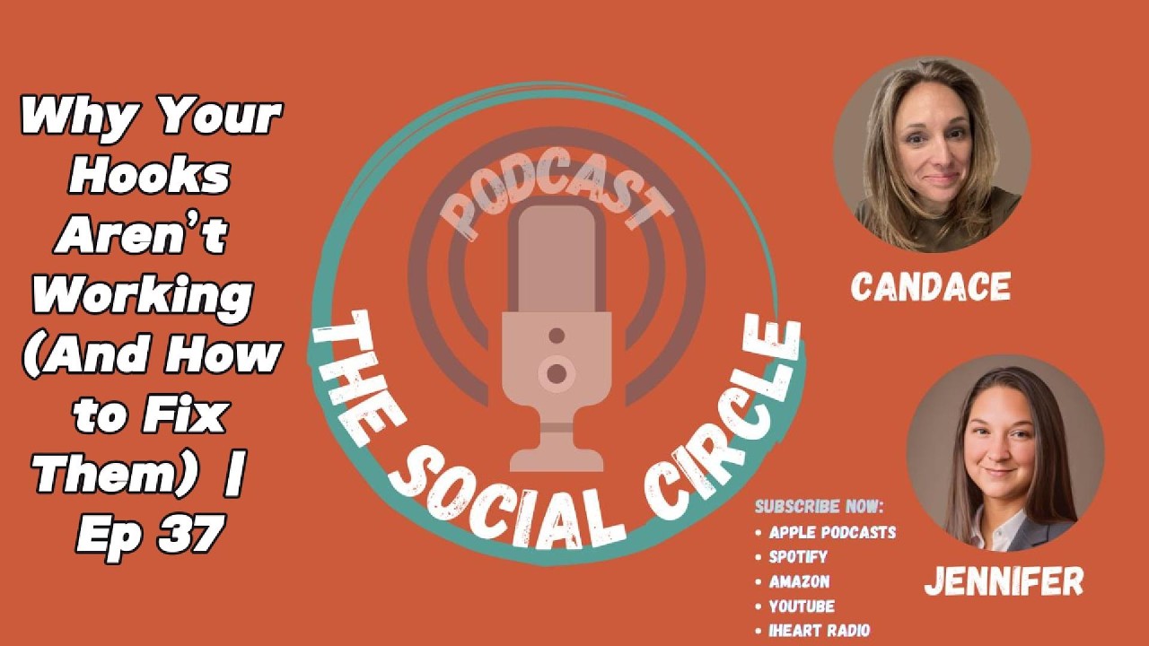 Why Your Hooks Aren’t Working (And How to Fix Them) | The Social Circle | Ep 37