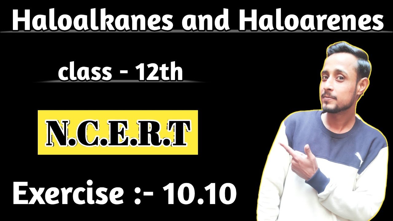 Exercise 10.10 chemistry class 12 | class 12 chemistry exercise 10.10 |  chapter 10 class 12