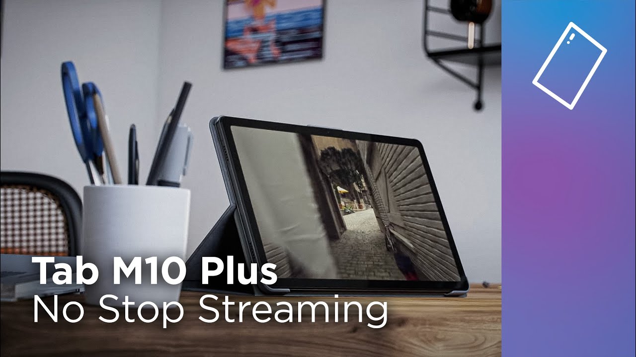 Tab M10 Plus | No Stop Streaming