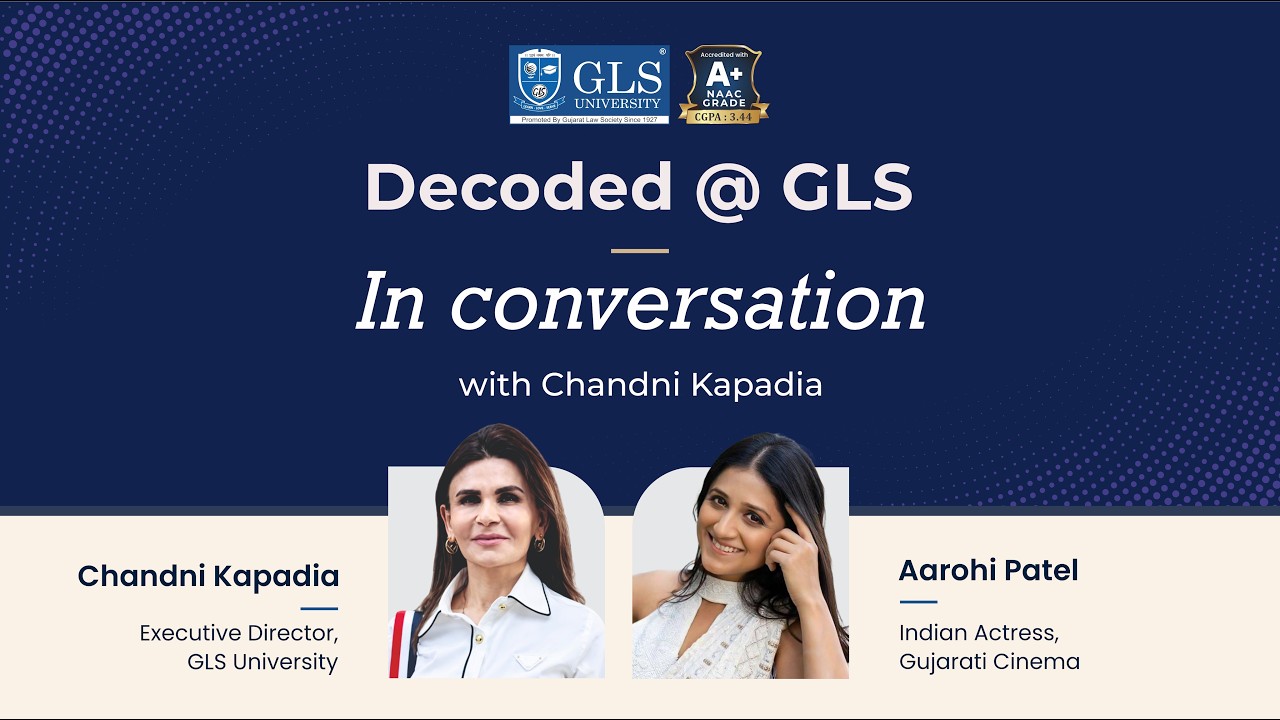 Decoded @ GLS: In Conversation with Dr. Chandni Kapadia & Aarohi Patel