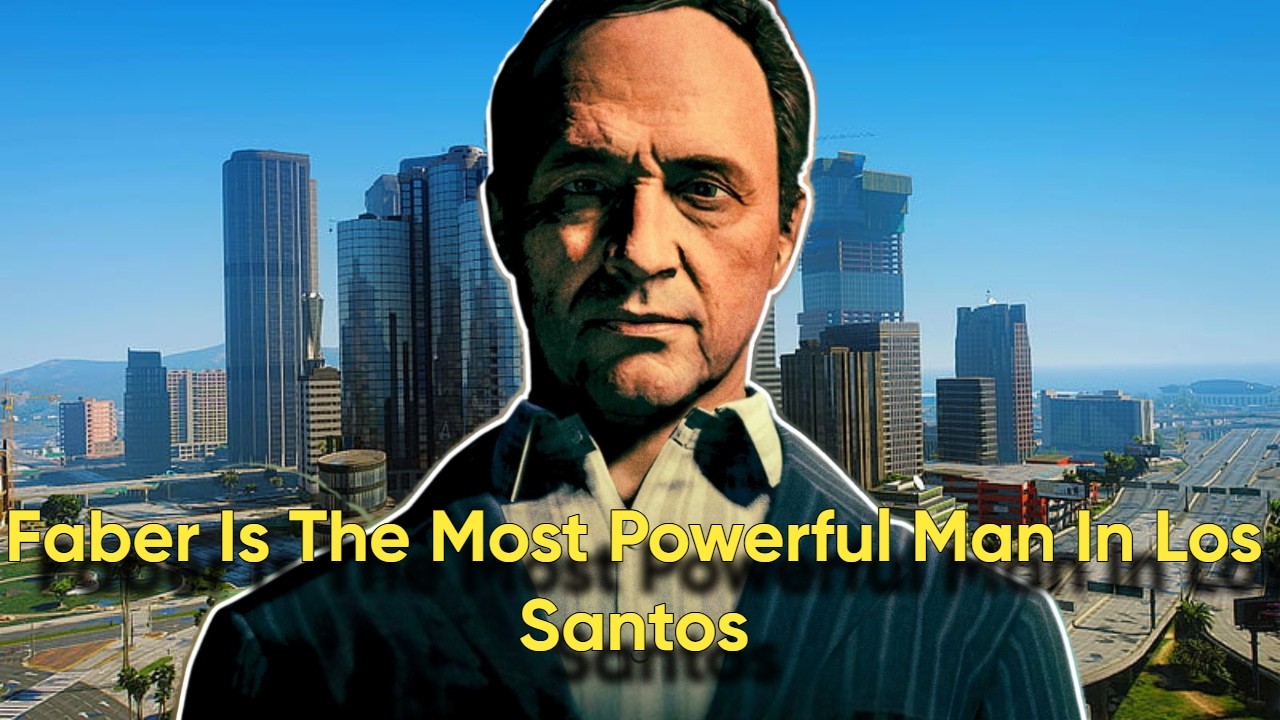 Faber Is The Most Powerful Man In Los Santos!!