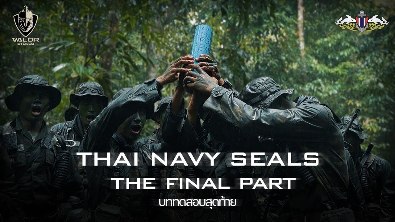Royal Thai Navy Seals - The Final Part : บททดสอบสุดท้าย | Valor Documentary