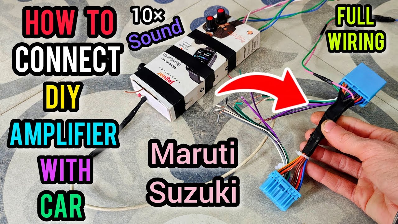 car amplifier wiring and details diy car amplifier connect with Maruti Suzuki male female connector
