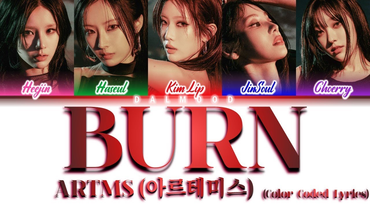 ARTMS (아르테미스) - BURN [Color Coded Lyrics Han|Rom|Eng]