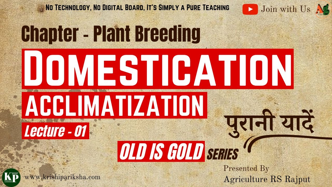 Domestication of Crops | Acclimatization | Plant Breeding | Selection Method