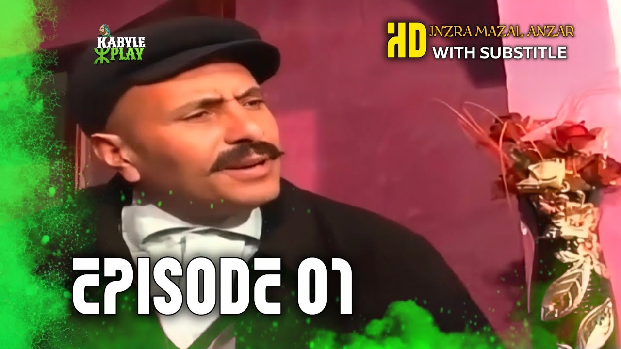 Inzra mazal anẓar EPISODE 01 FULL HD @KABYLEPLAYORIGINALS 