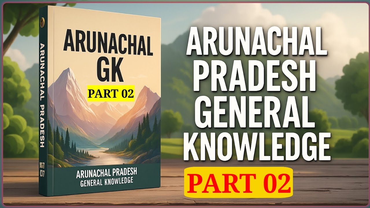 arunachal pradesh gk part 02 | arunachal gk questions and answers