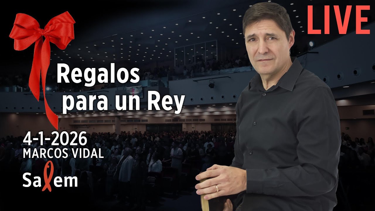 ⭕️✝ EN VIVO | Marcos Vidal | "Regalos para un Rey" | Iglesia Salem Madrid
