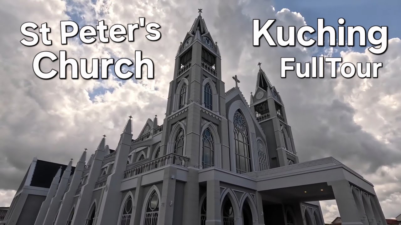 Kuching Sarawak ST PETER'S CHURCH COMPLETE TOUR⭐️Latest iconic landmark📢Peace Be With You🙏
