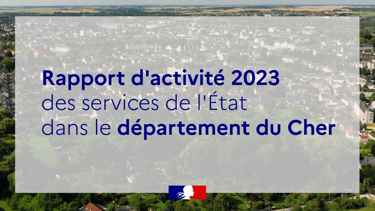 Rapport d'activité 2023 des services de l'État dans le département du Cher