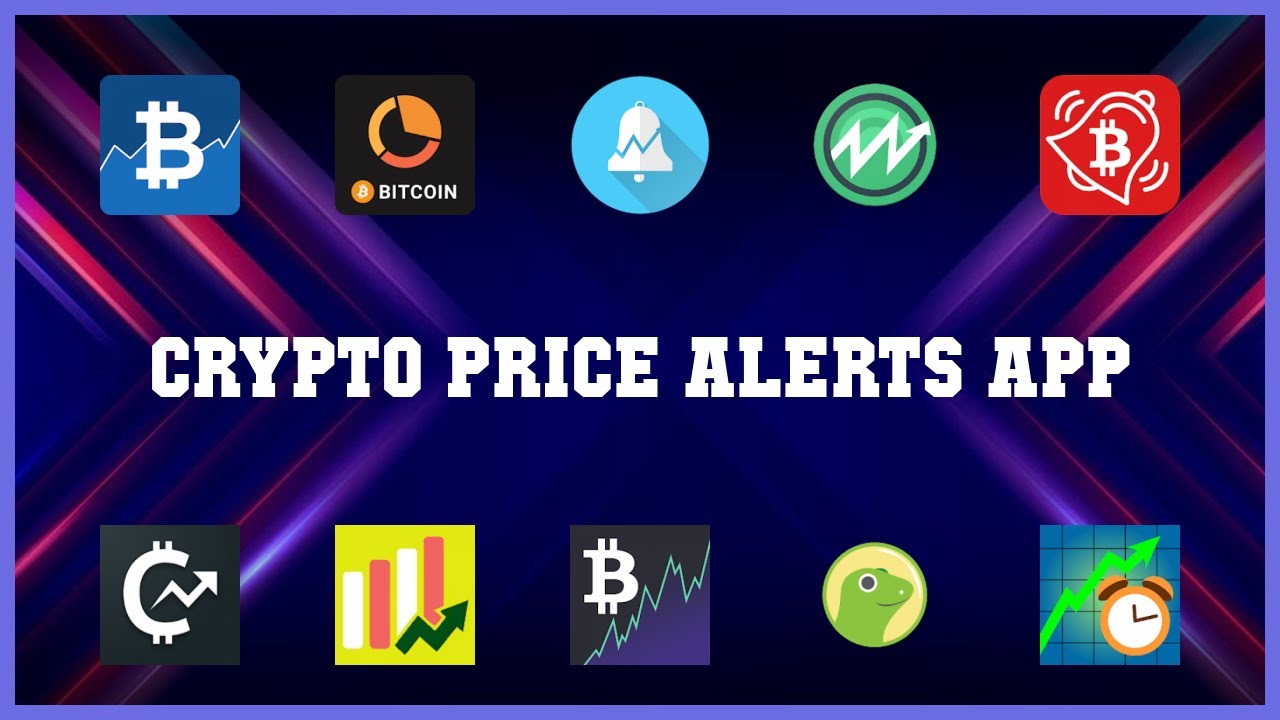 Top 10 Crypto Price Alerts App Android Apps