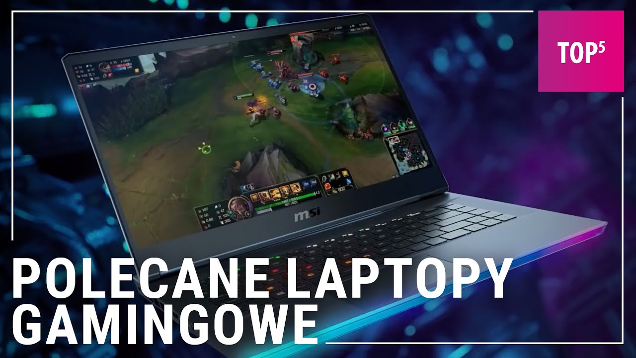 Najlepsze laptopy do gier - TOP 5