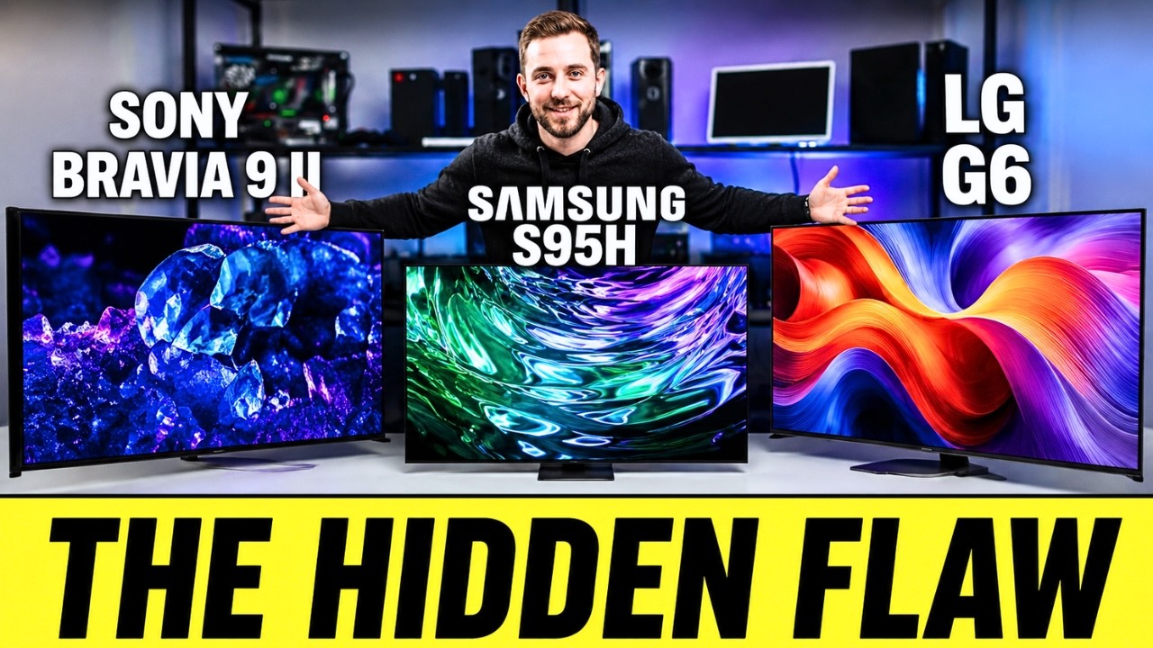 Sony BRAVIA 9 II vs Samsung S95H vs LG G6 &mdash; Two Have a FLAW You Won't See Until It's TOO LATE
