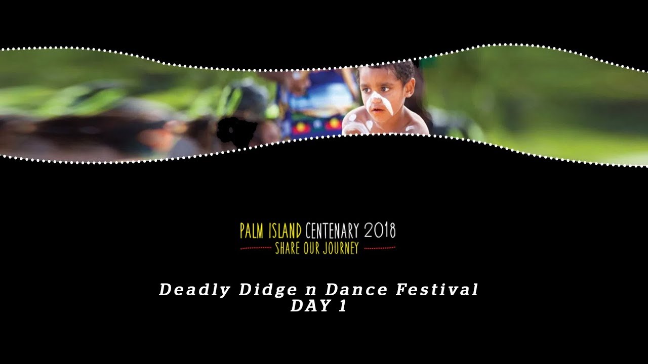 Deadly Didge n Dance Festival - Day 1