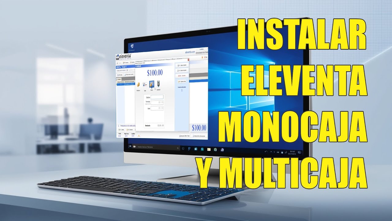 Instalación eleventa monocaja y multicaja