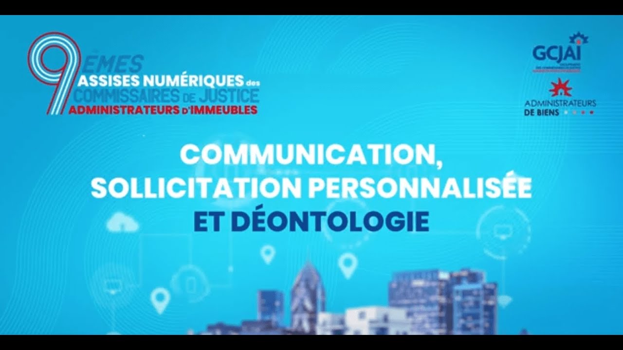 GCJAI - Séquence 3 - Les nouvelles règles déontologiques et la communication