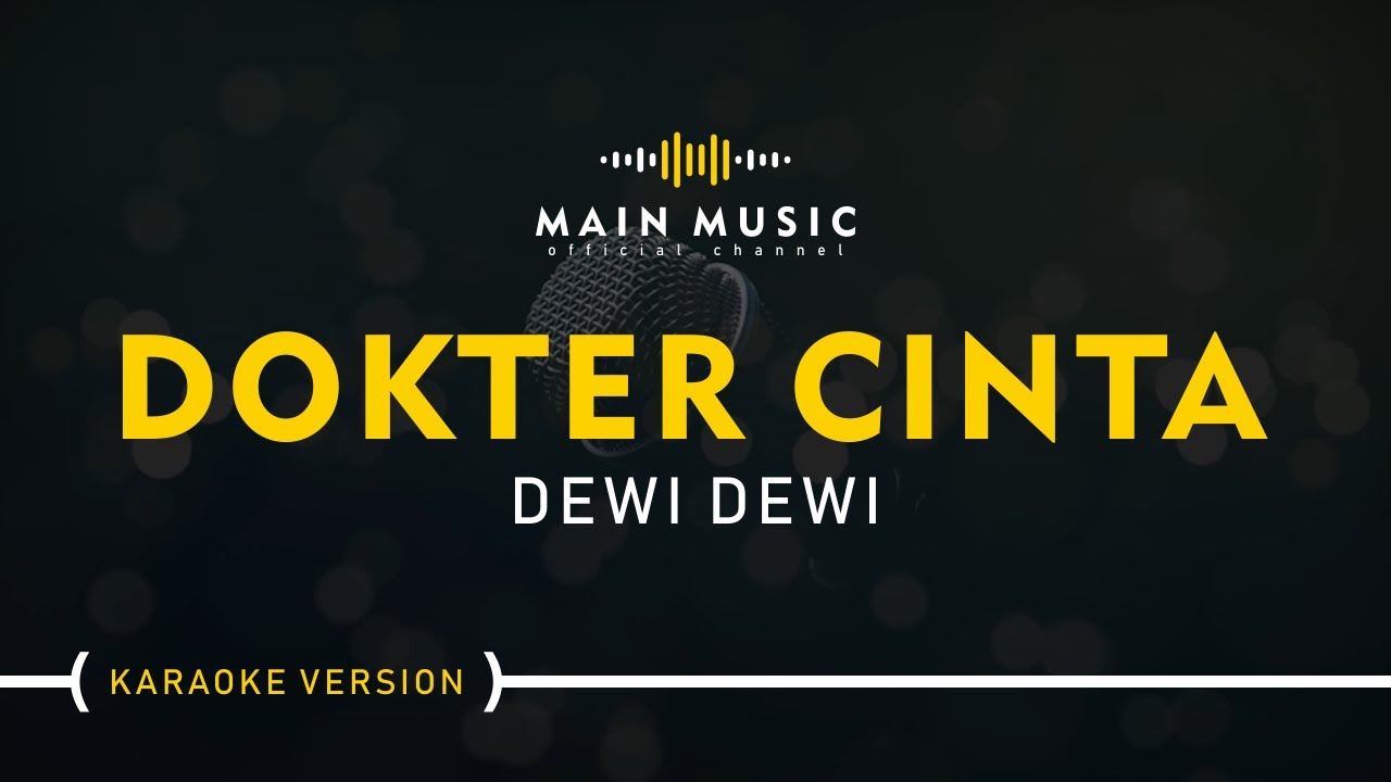 DEWI DEWI - DOKTER CINTA (Karaoke Version)