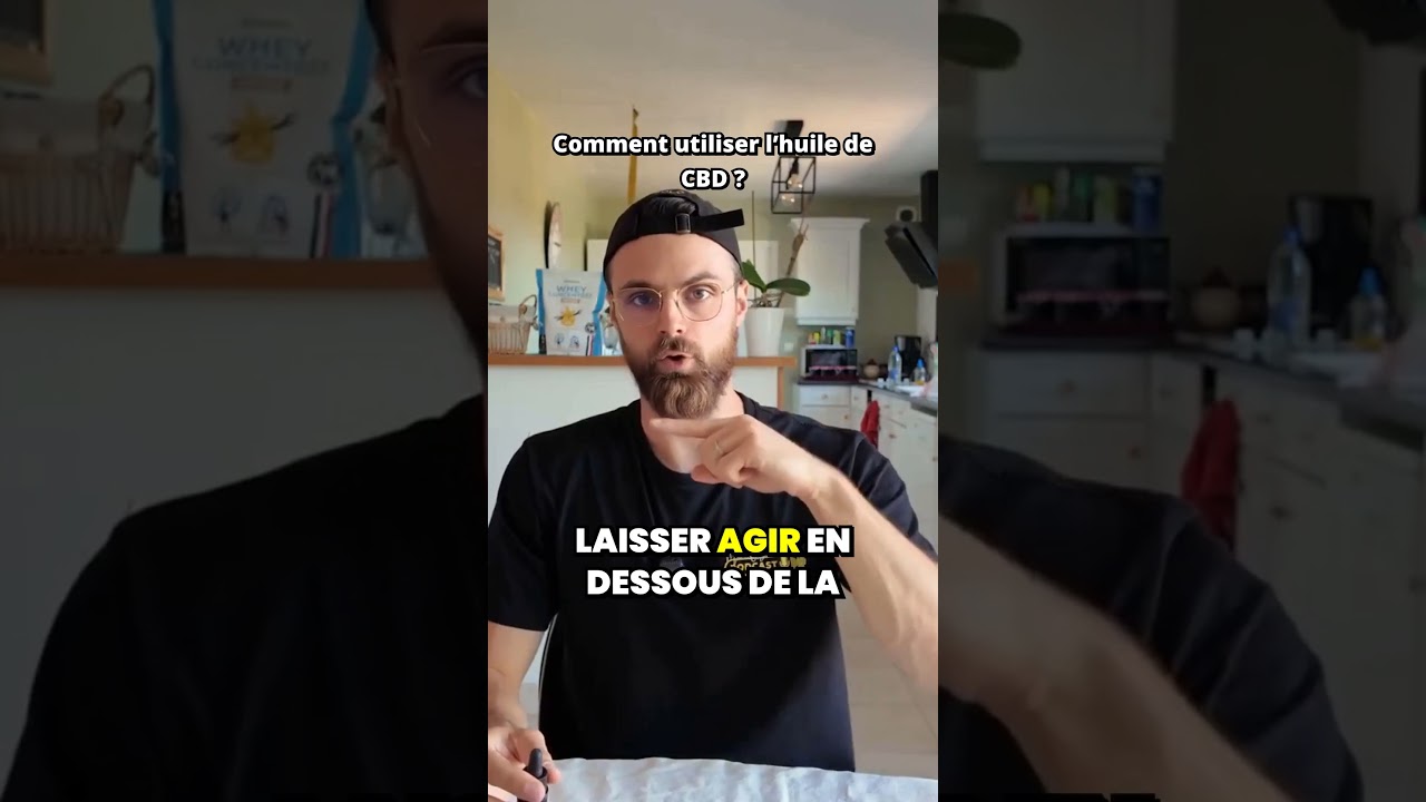 Comment bien consommer l'huile de CBD ! guide pratique