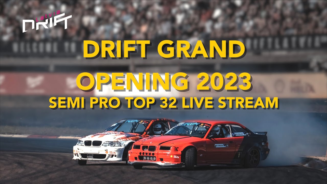 DRIFT GRAND OPENING 2023 - SEMI PRO TOP 32 (Live Stream)