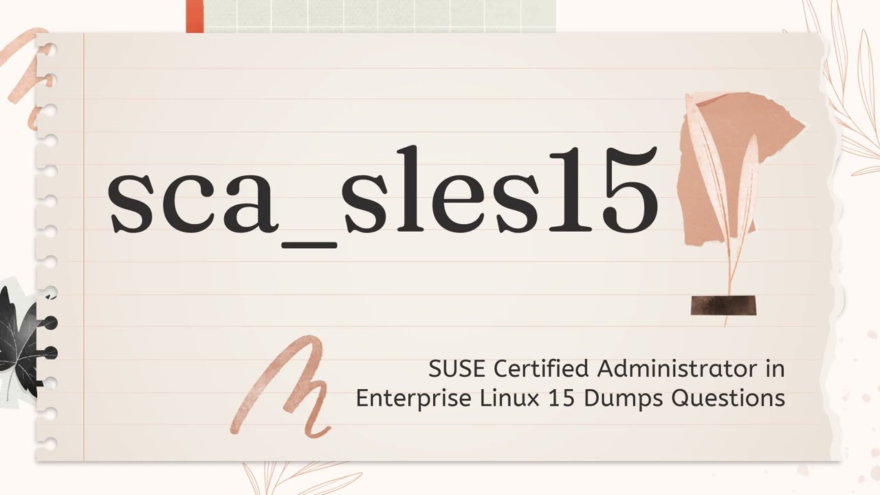 Free Dumps for sca_sles15 SUSE Certified Administrator in Enterprise Linux 15 Exam