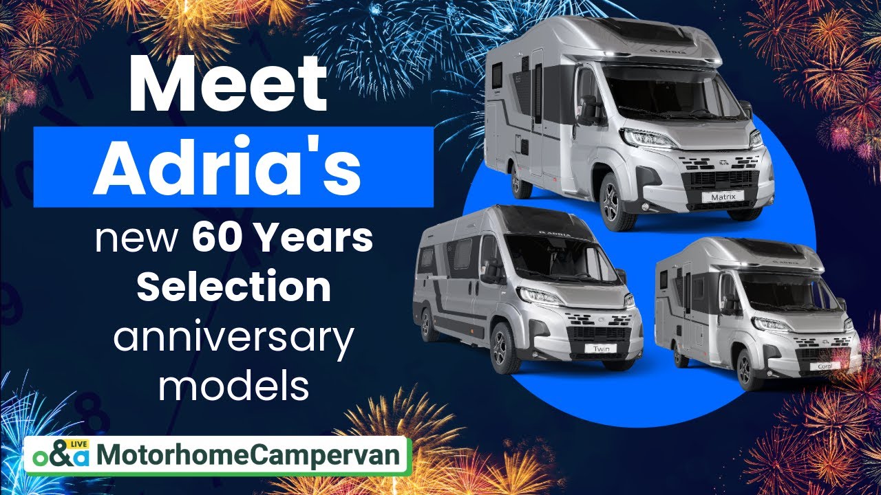 Adria turns 60 - three anniversary motorhomes and campervans announced, available to buy right now