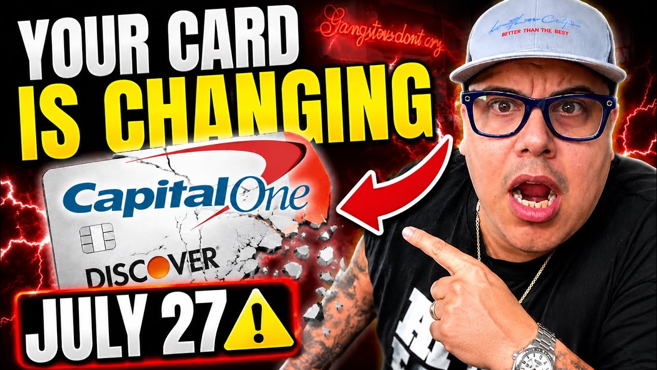 Breaking Capital One & Discover Card Holders... Major Changes on July 27