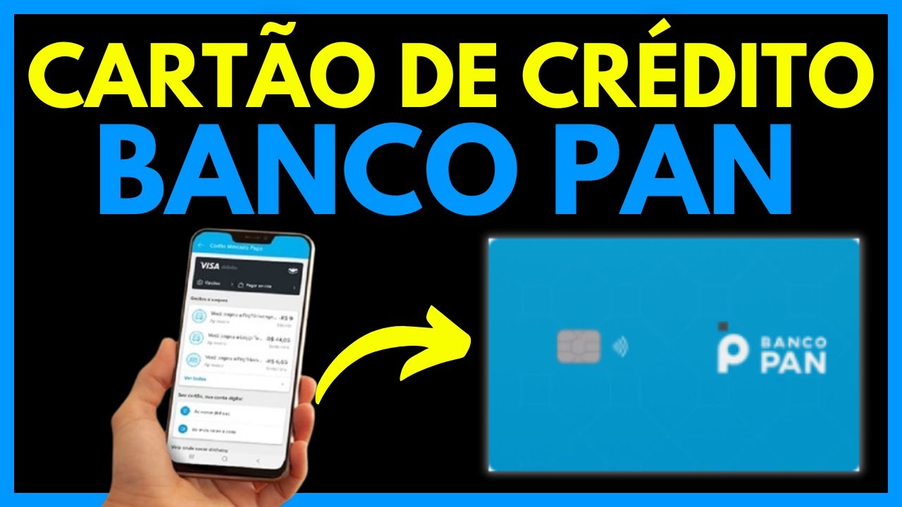 COMO PEDIR CART&Atilde;O DE CR&Eacute;DITO PAN PELO APLICATIVO | PASSO A PASSO [ATUALIZADO]