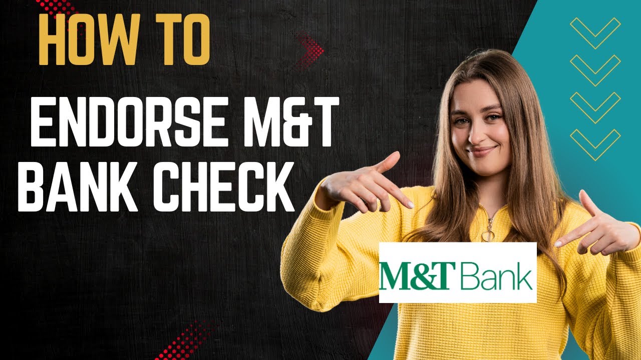 How to endorse M&T bank check I DOUBLE Z