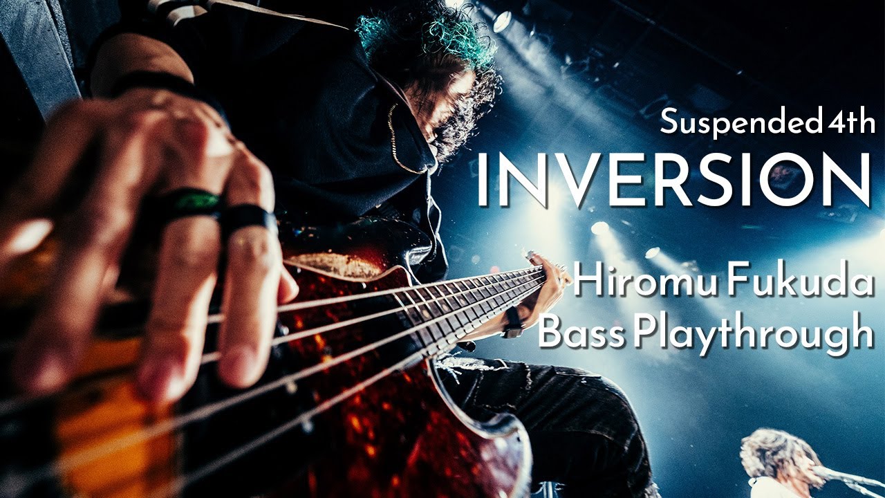 【本人】INVERSION / Suspended 4th Bass Playthrough