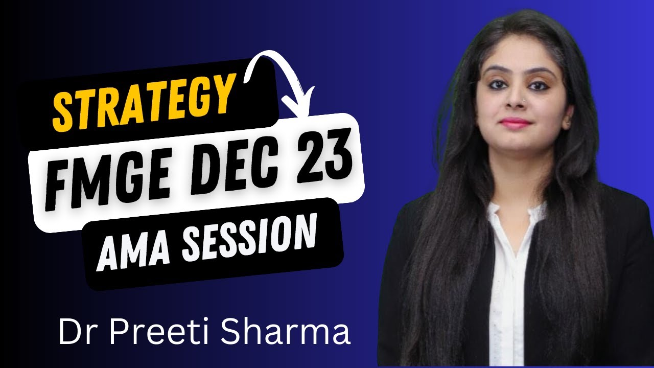 FMGE DECEMBER 2023- STRATEGY and AMA