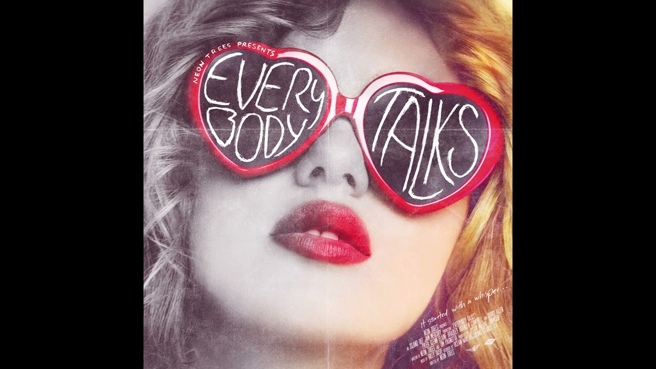 Everybody Talks - Neon Trees