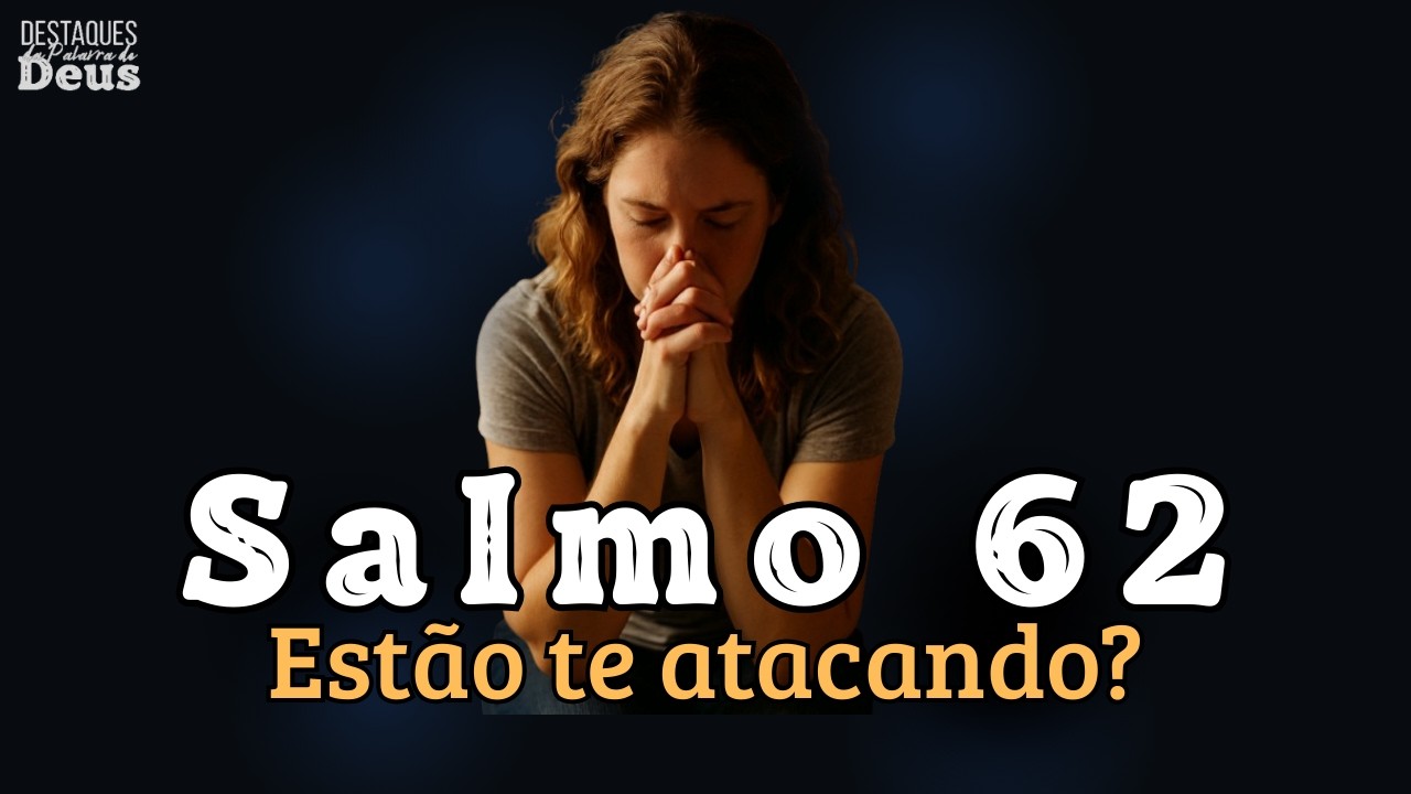 SALMO 62 Como manter a Calma quando tudo está Desmoronando?