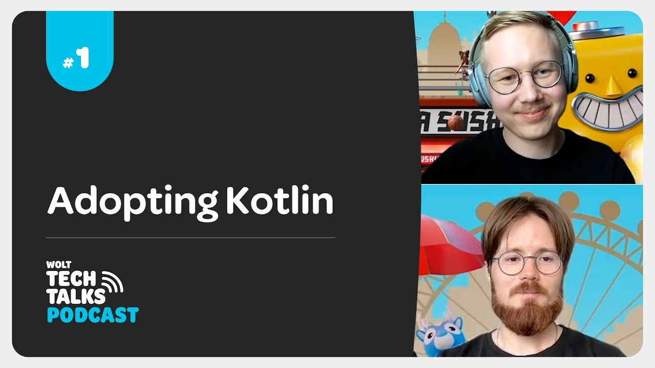 Wolt Tech Talks Podcast — #1 Adopting Kotlin
