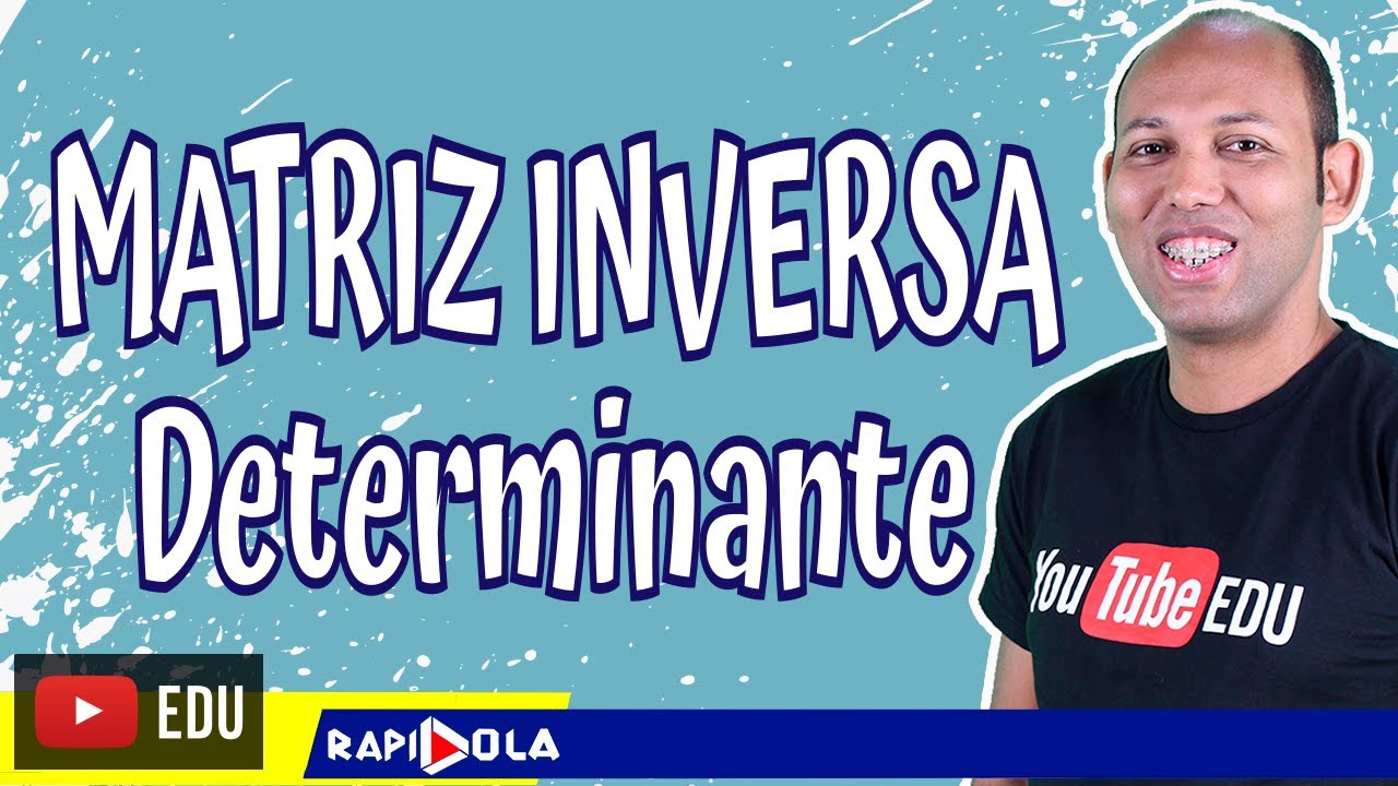 DETERMINANTE DA MATRIZ  INVERSA