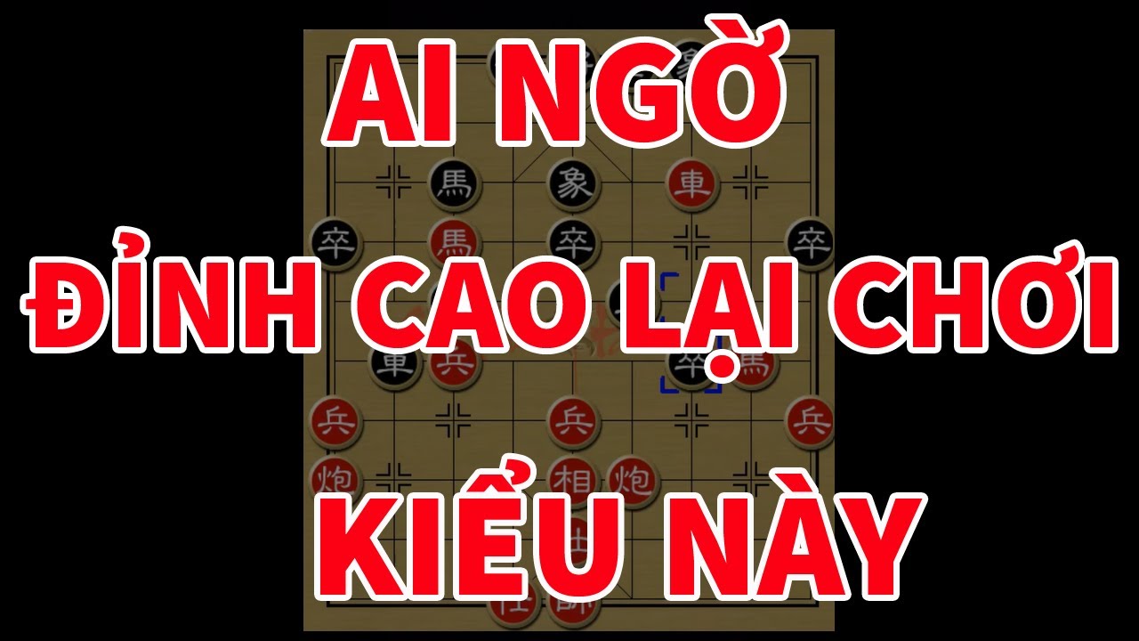 Trận Cờ Ra quân Bá Đạo Chưa Từng Thấy Trong Cờ Tướng Chuyên Nghiệp