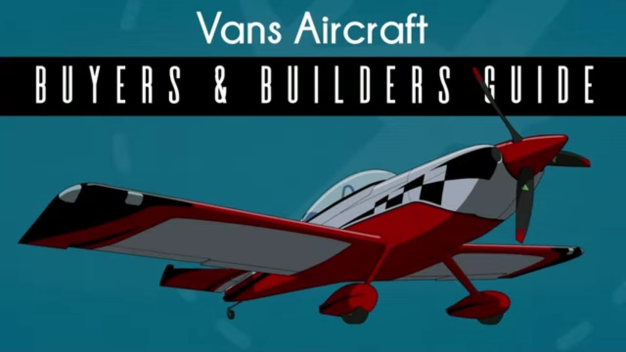 Vans Aircraft - Buyers and Builders Guide