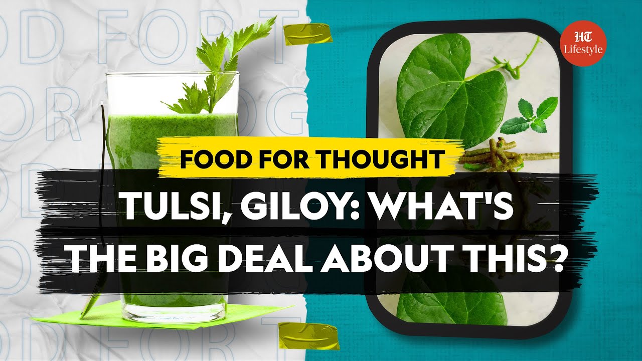 Tulsi, Giloy Juice; Miracle Herb Health Benefits | Food For Thought