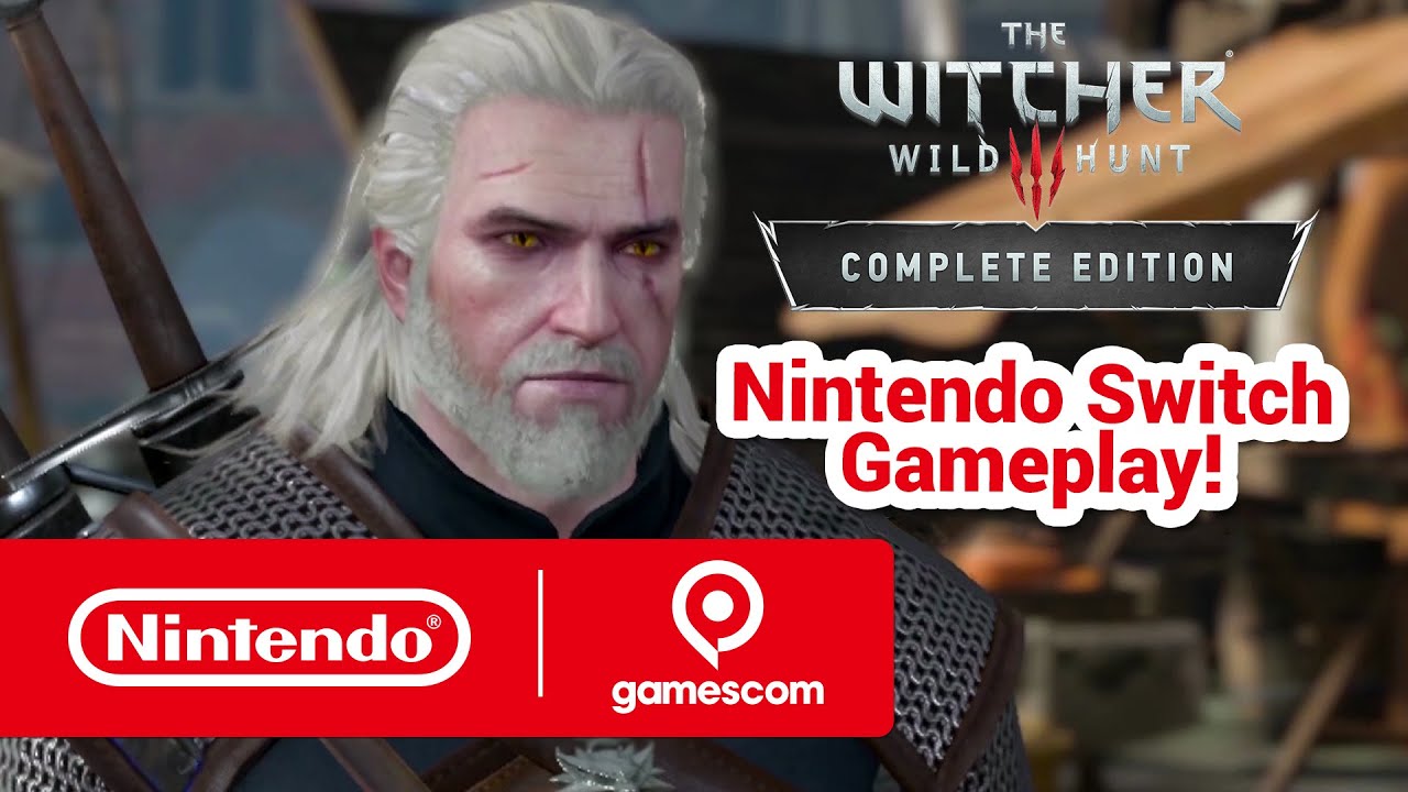 Nintendo Presents: The Witcher 3: Wild Hunt &ndash; Complete Edition (gamescom 2019)