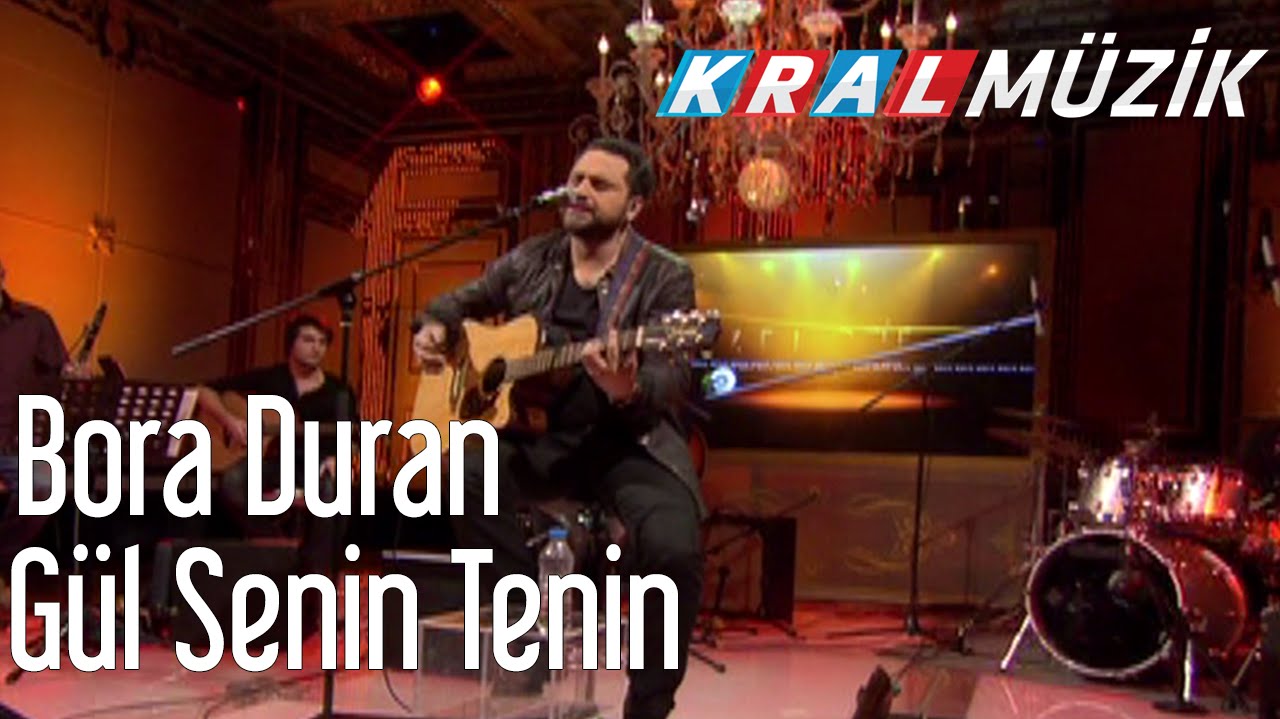 Bora Duran - Gül Senin Tenin (Kral Pop Akustik)