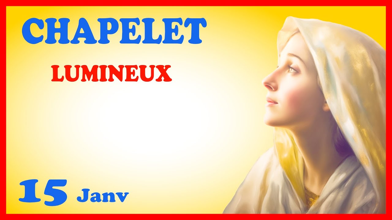 CHAPELET - NDML 🙏 Jeudi 15 Janvier