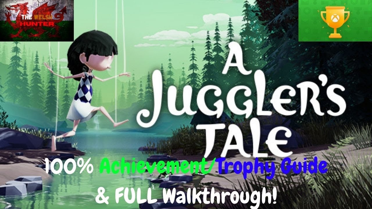 A Jugglers Tale - 100% Achievement/Trophy Guide & FULL Walkthrough!