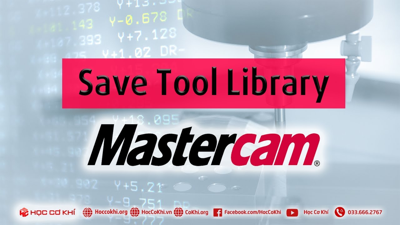 [hoccokhi] Tạo thư viện dao-Save Tool Library | thủ thuật mastercam