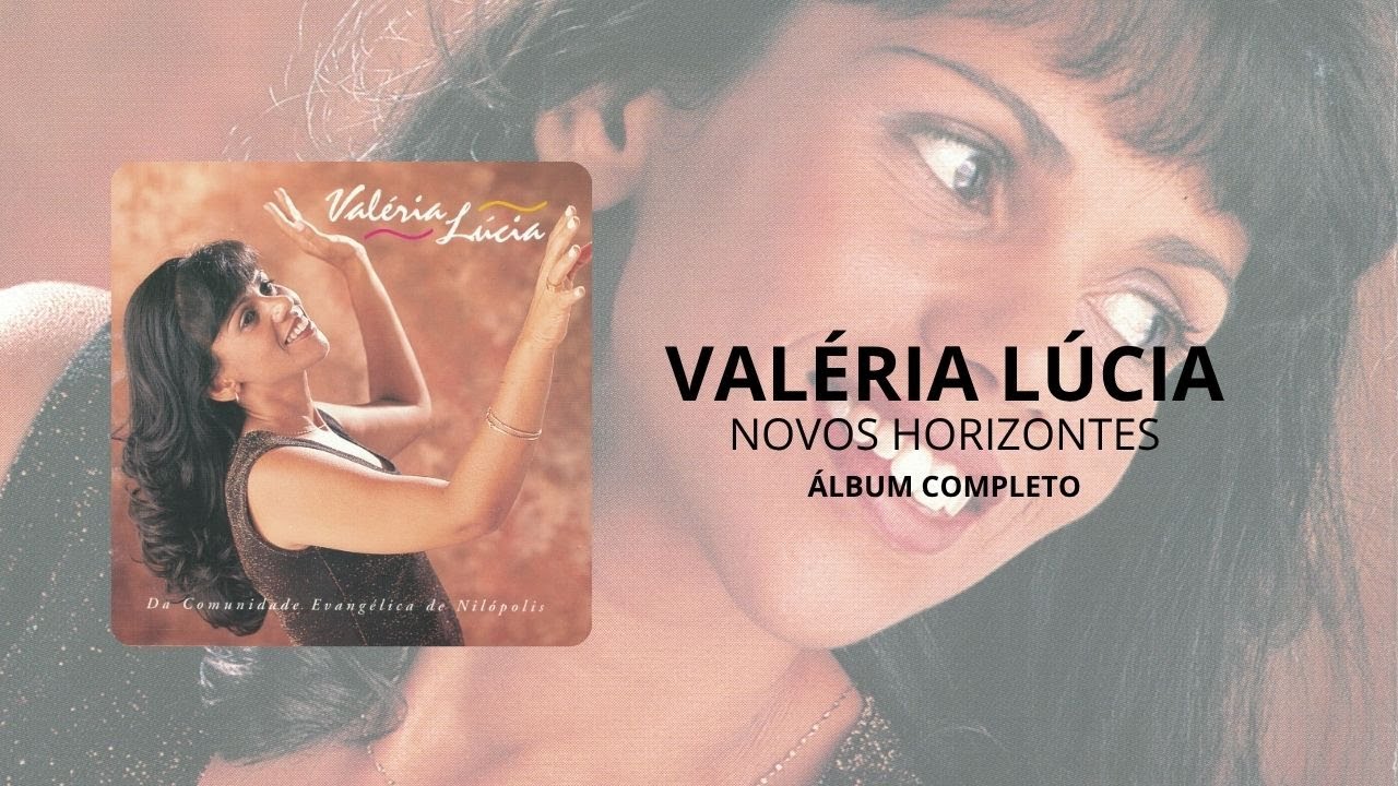 Valéria Lúcia - Novos Horizontes (ÁLBUM COMPLETO)