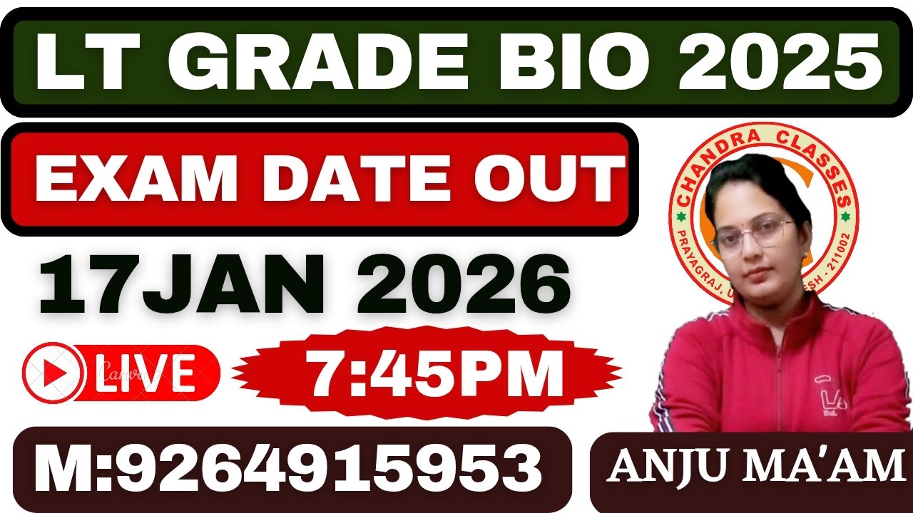 LT GRADE BIO 2025 || EXAM DATE OUT || 17 JAN 2026 || BY ANJU MAM #chandraclassesprayagraj  BIOLOGY