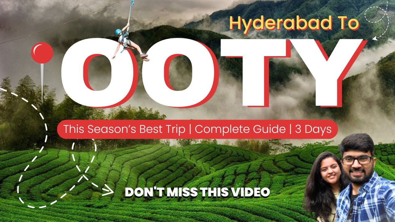 OOTY Full Travel Guide | Must Visit Places in Ooty | HYD To Ooty via BLR | Don't Miss TN ePass !