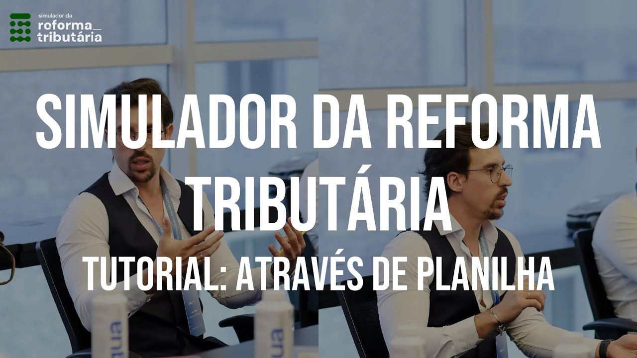 Simulador da Reforma Tributária | Tutorial para cálcular impactos com planilhas excell